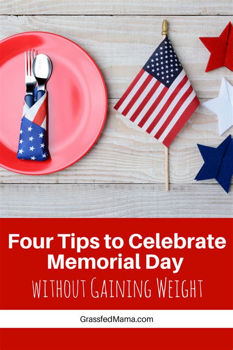 Four Tips To Celebrate Memorial Day Without Gaining Weight Grassfed Mama