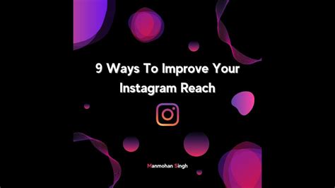 How To Increase Reach On Instagram 9 Ways To Improve Your Instagram