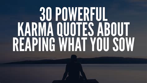 30 Powerful Karma Quotes About Reaping What You Sow