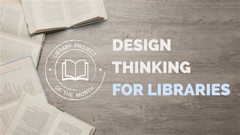 Design Thinking For Libraries Design Thinking Design Library
