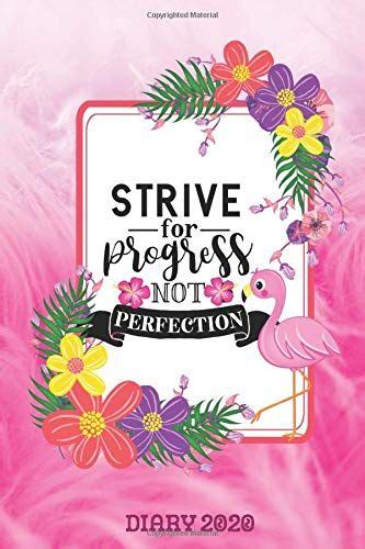 Diary 2020 Strive For Progress Not Perfection Flamingo Monthly Week To View Planner Flamingo