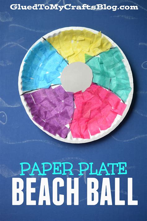 Tissue Paper And Paper Plate Beach Ball Craft Summer Crafts Beach Ball