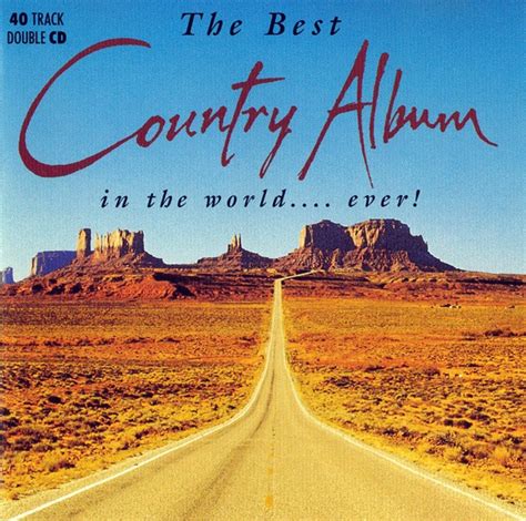 The Best Country Album In The Worldever 1994 Cd Discogs