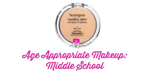 Age Appropriate Makeup The Big Step Middle School Age Appropriate