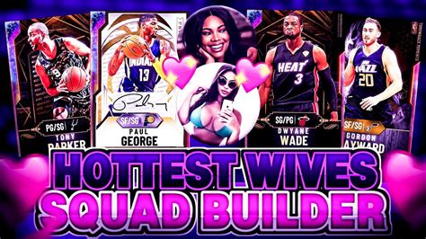 Hottest Nba Wives Squad Builder They Hit Shots On And Off The Court Nba 2k20 Myteam Youtube