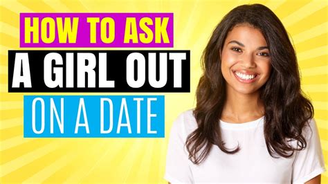 How To Ask A Girl Out On A Date Youtube