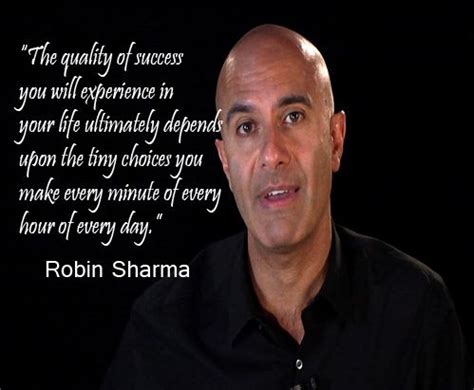 Robin Sharma S Quote On Success And Motivation Robin Sharma Quotes