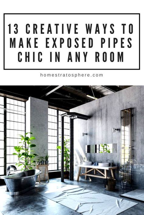 13 Creative Ways To Make Exposed Pipes Chic In Any Room Hide Pipes Pipes Exposed