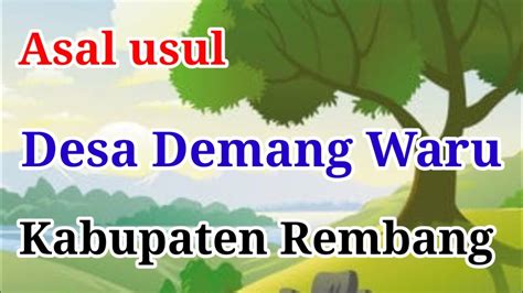 Asal Usul Sejarah Desa Desa Demang Waru Kabupaten Rembang Trending