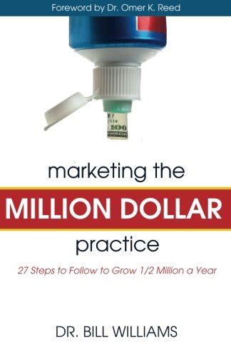 marketing the million dollar practice 27 steps to follow to grow 1 2 million a year pricepulse