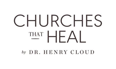 Churches That Heal By Dr Henry Cloud Global Leadership Network