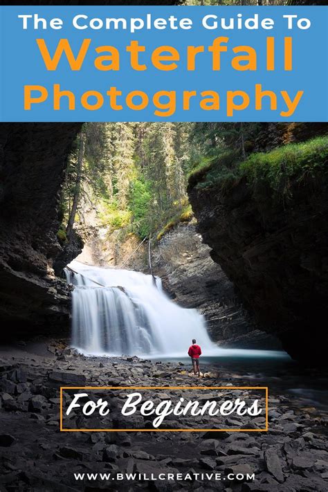 The Complete Guide To Waterfall Photography For Beginners Photography