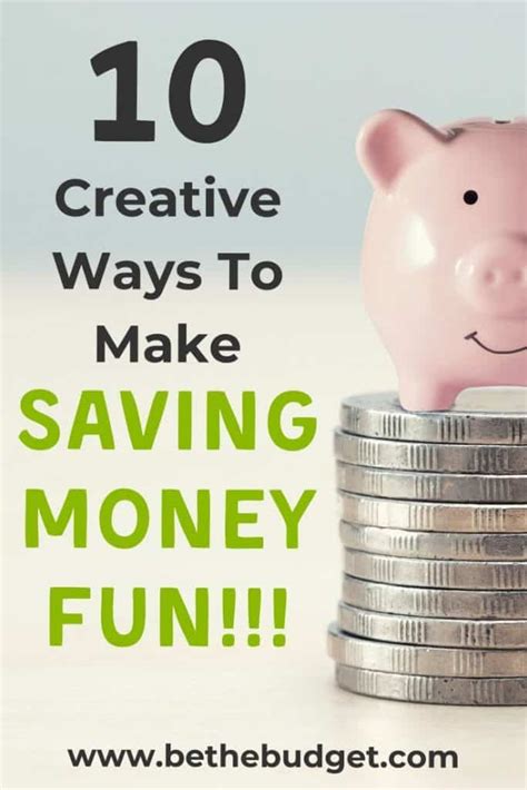 10 Creative Ways To Make Saving Money Fun Be The Budget
