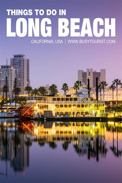 30 Best And Fun Things To Do In Long Beach Ca Attractions And Activities
