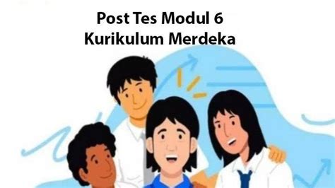 Post Test Modul Kurikulum Merdeka Soal Dan Kunci Jawaban Cerita Reflektif Profil Pelajar