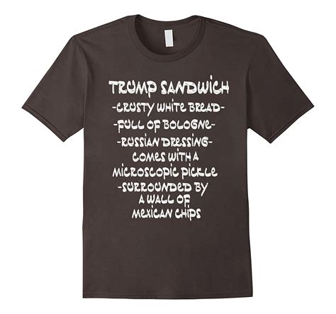 Trump Sandwich T Shirt Political Presidential Humor In T Shirts From