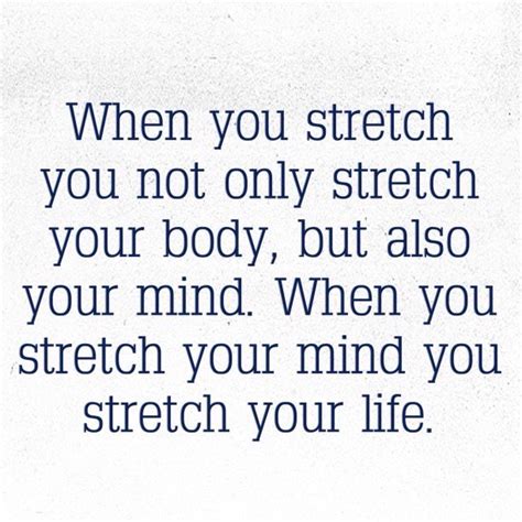 Stretch Your Body And Your Mind Stretches Mindfulness Inspire Others
