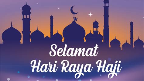Selamat Hari Raya Haji 2021 Images Eid Al Adha Greetings Celebrate Hari