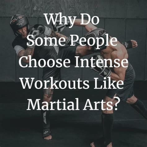 Why Do Some People Choose Intense Workouts Like Martial Arts Link In Bio Corpus Intense