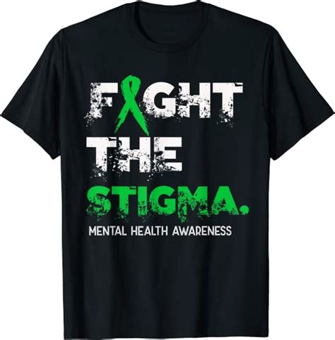 Fight The Stigma Green Ribbon Mental Health Awareness T Shirt
