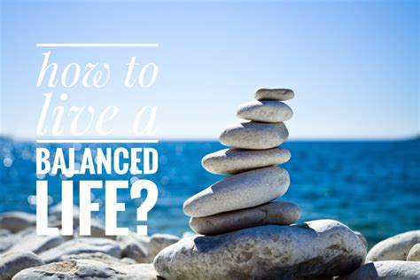 How To Live A Balanced Life Life Twogether