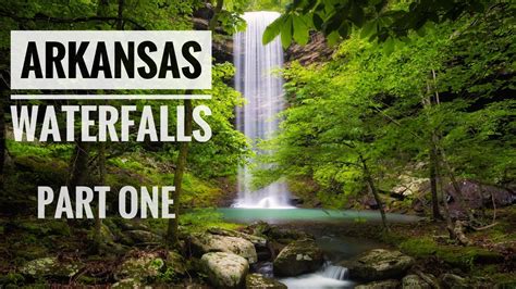 Arkansas Waterfalls Part One Youtube