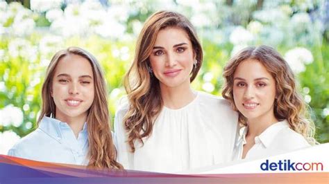 8 Foto Cantiknya Ratu Rania Dari Yordania Dan 2 Putrinya Yang Beranjak Dewasa