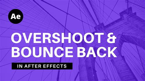 Create Smooth Overshoot And Bounce Animation In After Effects After