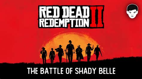 Red Dead Redemption 2 The Battle Of Shady Belle Youtube