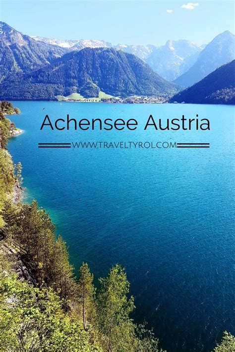 The Achensee Is The Largest Alpine Lake In Tyrol Austria