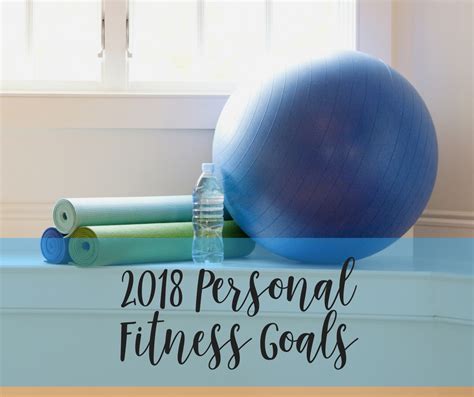 Getting Healthy On My Terms My 2018 Personal Fitness Goals