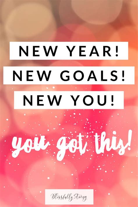 New Year New Goals New You Best Self I Am Awesome You Got This