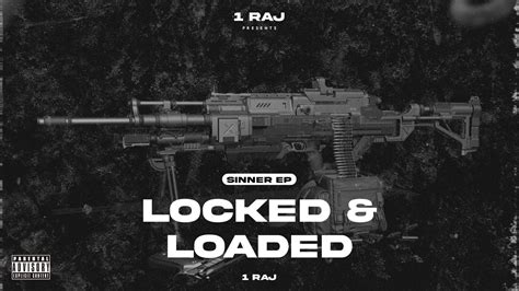 Locked And Loaded 1raj Prod By Major Sinner Ep Youtube