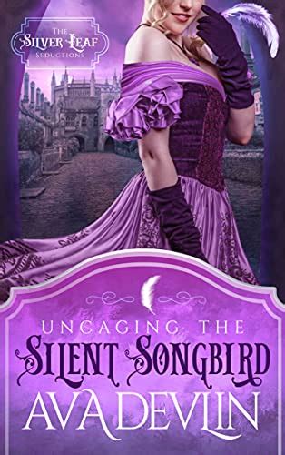 Uncaging The Silent Songbird A Steamy Regency Historical Romance The