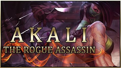 Akali The Rogue Assassin Cinematic Montage Daphamius Youtube