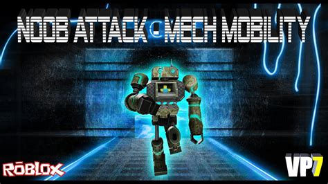 Noob Attack Mech Mobility Avatar Showcase Youtube