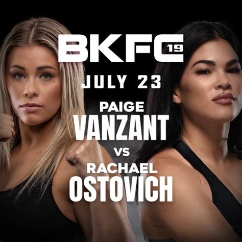 Jul 21, 2021 · bkfc 19: Paige VanZant vs. Rachael Ostovich Announced For BKFC 19 ...