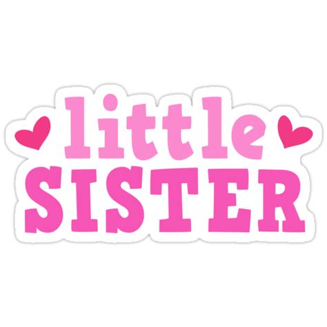 Little Sister Sticker With Pink Hearts Stickers By Mheadesign Redbubble