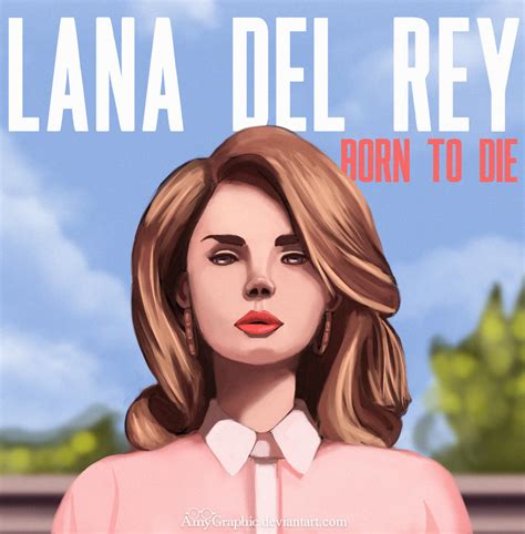 Lana Del Rey Fan Art By Amygraphic On Deviantart