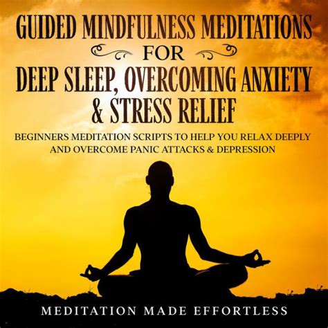 Guided Meditations For Deep Sleep Overcoming Anxiety And Stress Relief