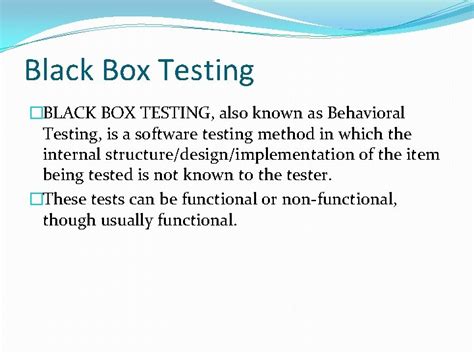 TYPES OF TESTING Black Box Testing BLACK BOX