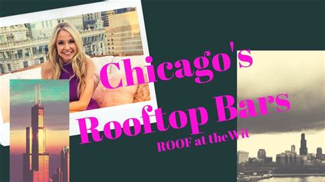 Exploring Chicagos Rooftop Bars Roof At Thewit Youtube