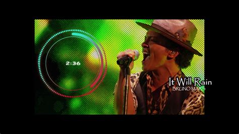Bruno Mars It Will Rain Youtube