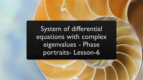 System Of Differential Equations With Complex Eigenvalues Phase