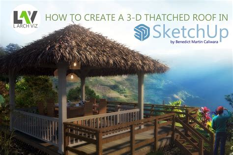 How To Create A 3 D Thatched Roof In Sketchup