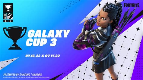 Fortnite Galaxy Cup 3 Tournament How To Win The Galaxy Evolved Skin