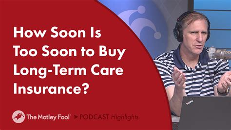 How Soon Is Too Soon To Buy Long Term Care Insurance The Motley Fool