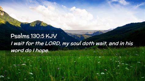 Psalms 130 5 KJV Desktop Wallpaper I Wait For The LORD My Soul Doth