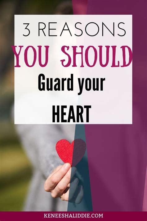 3 Reasons You Should Guard Your Heart Keneesha Liddie
