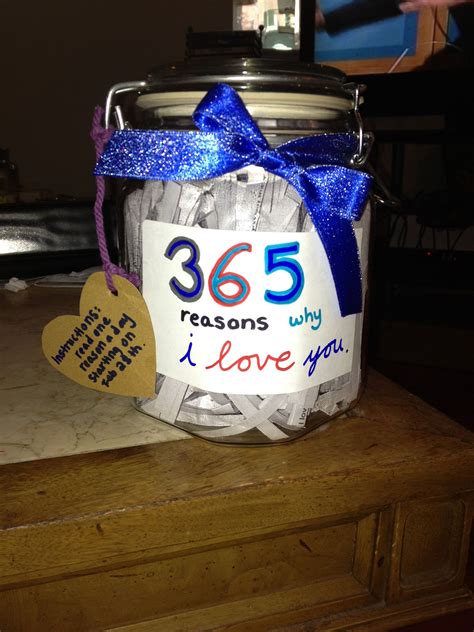 Each day, write something down that. 365 reasons why I love you jar. 1 year anniversary gift to my boyfriend
